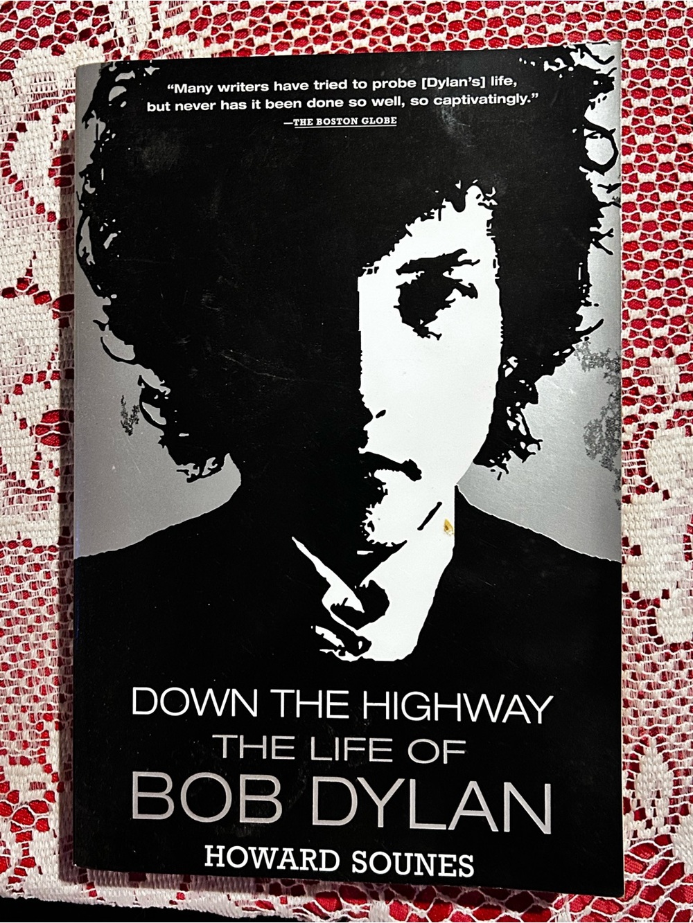 Down the Highway: The Life of Bob Dylan — Howard Sounes (Black & White Cover)